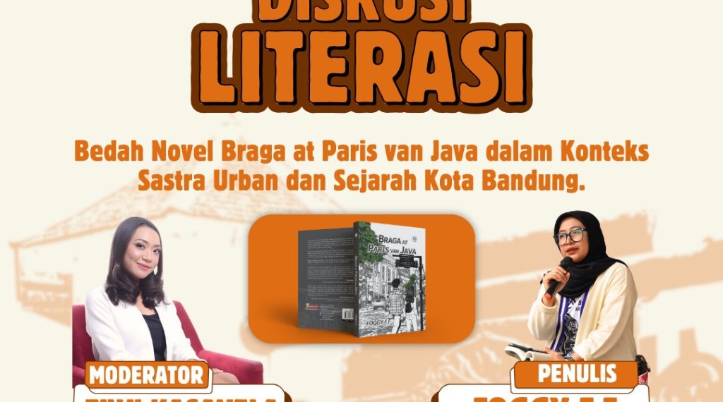 Mengulik Sejarah dan Sastra Urban dalam Diskusi Novel “Braga at Paris van Java”