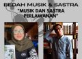 Bedah Musik dan Sastra Perlawanan: Nada dan Kata yang Tak Bisa Dibungkam