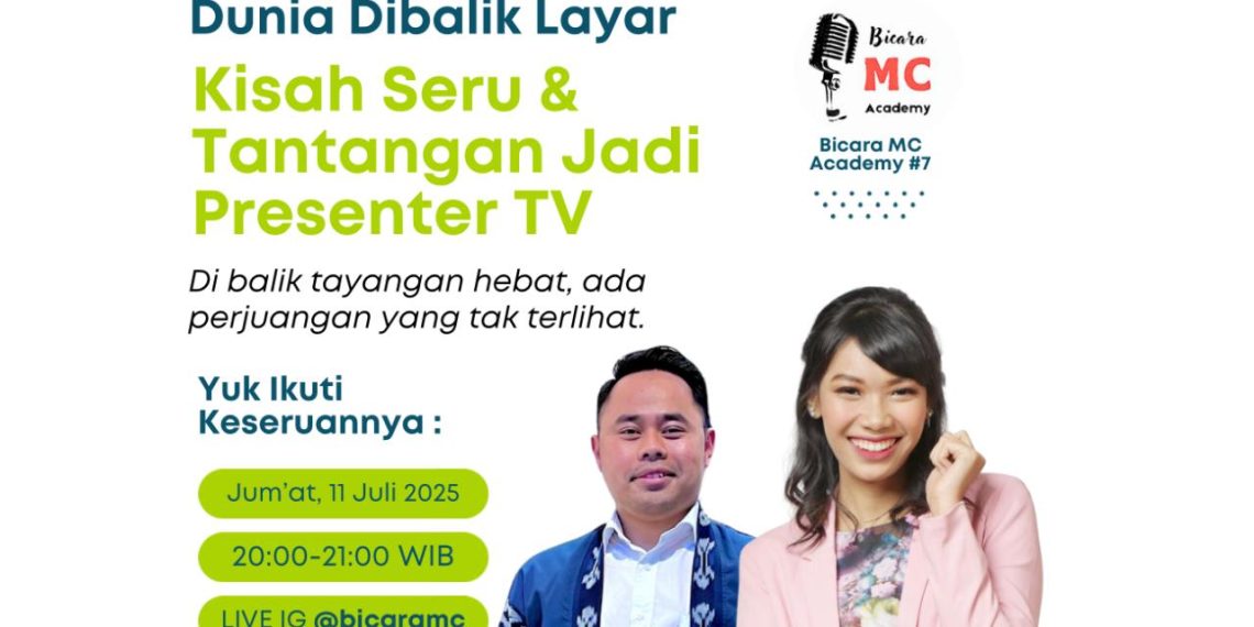 Bicara MC #7 : Dunia di Balik Layar “Kisah Seru & Tantangan Jadi Presenter TV”
