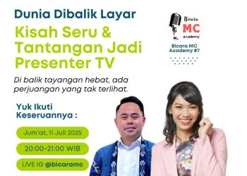 Bicara MC #7 : Dunia di Balik Layar “Kisah Seru & Tantangan Jadi Presenter TV”