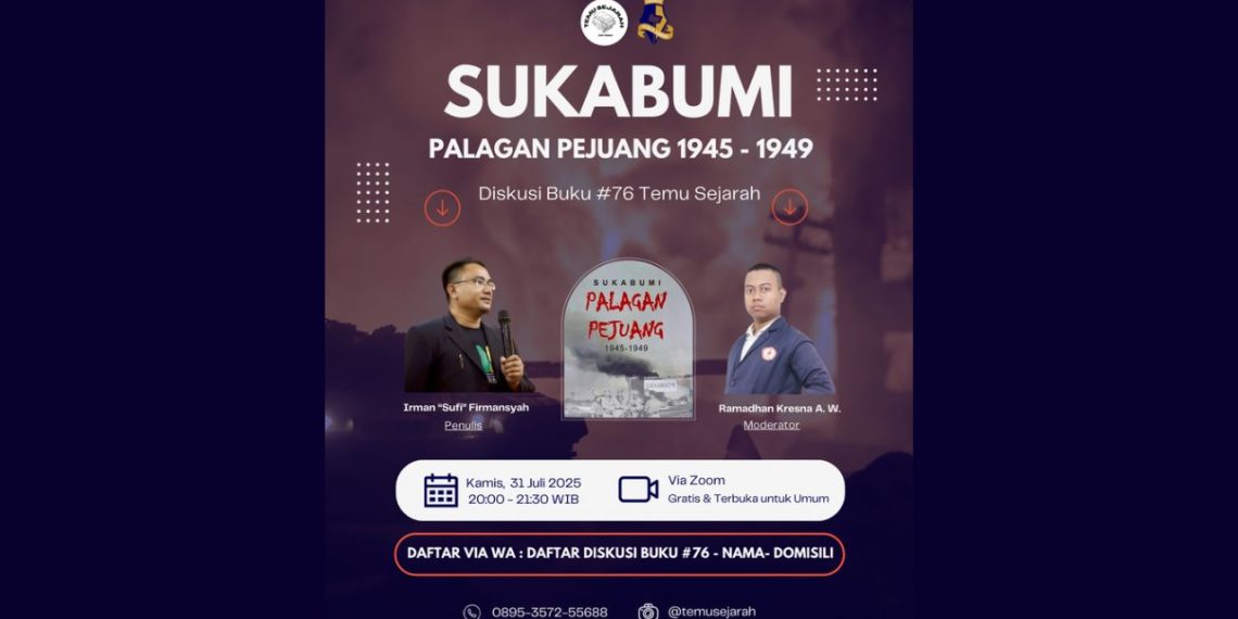 Diskusi Buku #76 Temu Sejarah: Sukabumi, Palagan Pejuang 1945–1949