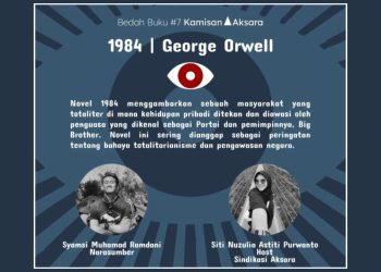 Sindikasi Aksara Gelar Bedah Buku “1984” Karya George Orwell di Kamisan Aksara Edisi #7