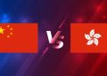 Cina vs Hong Kong