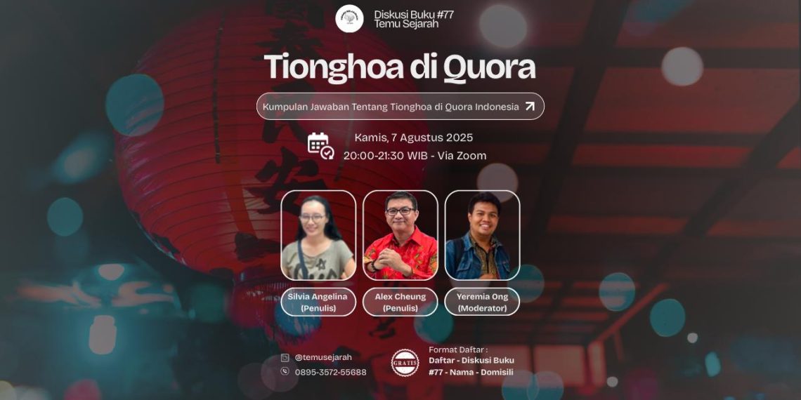Temu Sejarah #77 “Tionghoa di Quora” Menelusuri Jejak Identitas Tionghoa di Era Digital