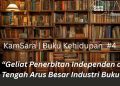 Penerbit Independen, Kuasa Penulis, dan Masa Depan Literasi Indonesia