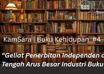 Penerbit Independen, Kuasa Penulis, dan Masa Depan Literasi Indonesia