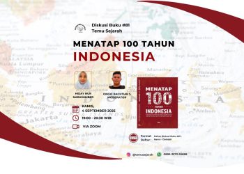 Temu Sejarah Ajak Publik Menyongsong 100 Tahun Indonesia Lewat Diskusi Buku