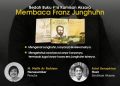 Membaca Franz Junghuhn, Menelusuri Jejak Ilmuwan yang Menyatu dengan Alam