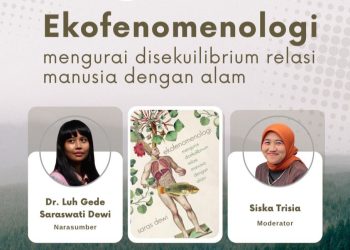 Menyelami Ekofenomenologi: Mengurai Luka Relasi Manusia dan Alam